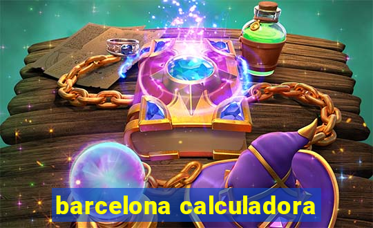 barcelona calculadora